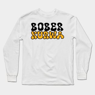 Bober kurwa Long Sleeve T-Shirt